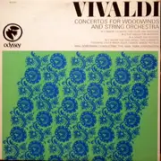LP - Antonio Vivaldi , Max Goberman , New York Sinfonietta - Concertos For Woodwinds And String Orchestra