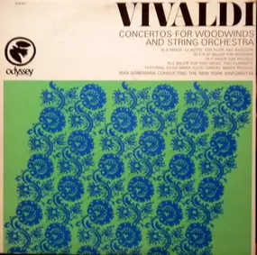 Vivaldi - Concertos For Woodwinds And String Orchestra