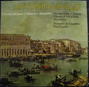 Antonio Vivaldi , Narciso Yepes , Takashi Ochi & Silvia Ochi , Orchestre De Chambre Paul Kuentz - Concerti Per Liuto (Chitarra) E Mandolino