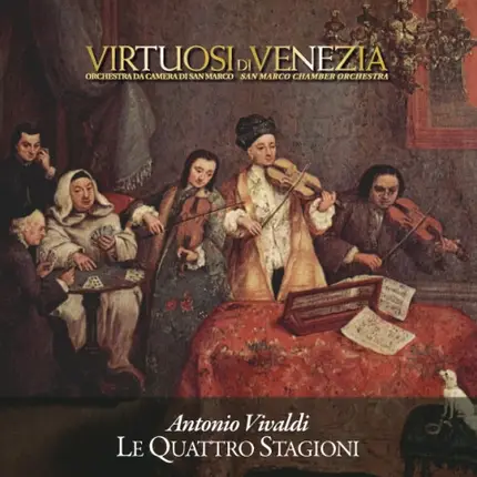 Vivaldi - Le Quattro Stagioni di Antonio Vivaldi