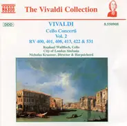 Antonio Vivaldi , Raphael Wallfisch , City Of London Sinfonia , Nicholas Kraemer - Cello Concerti Vol. 2 (RV 400, 401, 408, 413, 422 & 531)