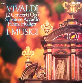 Vivaldi - 12 Concerti Op. 7