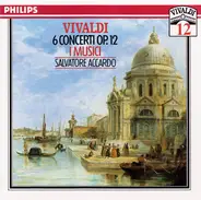 Vivaldi - 6 Concerti Op. 12