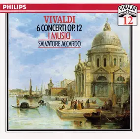 Vivaldi - 6 Concerti Op. 12