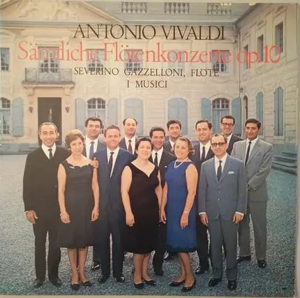 Antonio Vivaldi , Severino Gazzelloni , I Musici - Sämtliche Flötenkonzerte Op.10