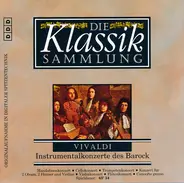 Vivaldi - Die Klassiksammlung 68 - Instrumentalkonzerte des Barock