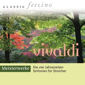 Vivaldi - Die Vier Jahreszeiten, Sinfonien Fur Streicher