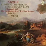 Vivaldi / I Musici / Félix Ayo - Il Cimento Dell' Armonia E Dell' Invenzione, Op. 8 12 Concerti Inc. Die Vier Jahreszeiten/The Four