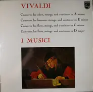 Antonio Vivaldi / I Musici - Concerto For Oboe, Strings, And Continuo In A Minor / Concerto For Bassoon, Strings, And Continuo I