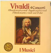 Antonio Vivaldi/  I Musici - Oboenkonzert a-moll * Fagottkonzert e-moll* Flötenkonzerte c-moll und D-dur