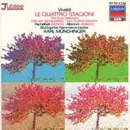 Antonio Vivaldi / Johann Pachelbel / Tomaso Albinoni , Stuttgarter Kammerorchester , Karl Münchinger - Le Quattro Stagioni / Kanon / Adagio