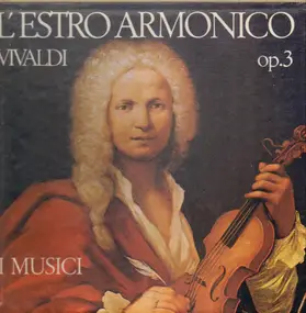 Vivaldi - L'Estro Armonico Op. 3, I Musici