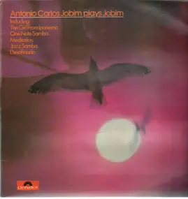 Antonio Carlos Jobim - Antonio Carlos Jobim Plays Jobim