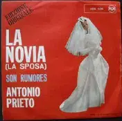 Antonio Prieto - La Novia / Son Rumores