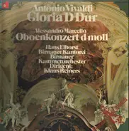 Antonio Vivaldi , Alessandro Marcello , Hans Elhorst , Birnauer Kantorei , Birnauer Kammerorchester - Gloria D-Dur / Oboenkonzert D-Moll