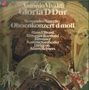 Antonio Vivaldi , Alessandro Marcello , Hans Elhorst , Birnauer Kantorei , Birnauer Kammerorchester - Gloria D-Dur / Oboenkonzert D-Moll