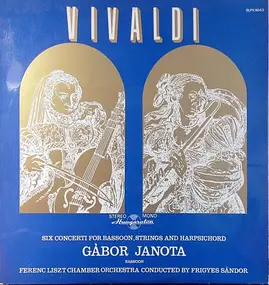 Vivaldi - Six Concerti For Bassoon, Strings And Harpsichord