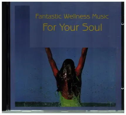 Antony Bolton - Fantastic Wellness Music (For Your Soul)