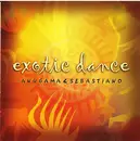 CD - Anugama & Sebastiano - Exotic Dance