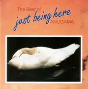 CD - Anugama - The Best Of Anugama (Just Being Here)