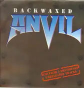 Anvil - Backwaxed