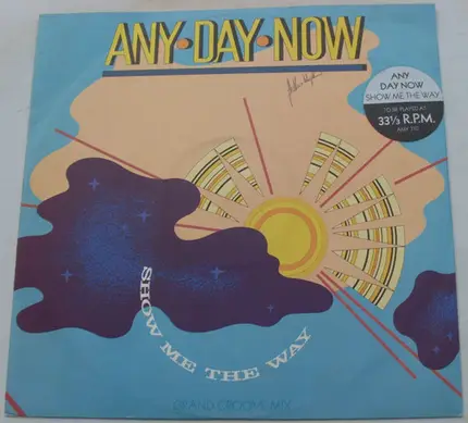 Any Day Now - Show Me The Way