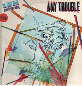Any Trouble - Touch and go