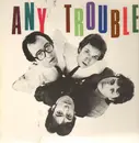LP - Any Trouble - Where Are All The Nice Girls
