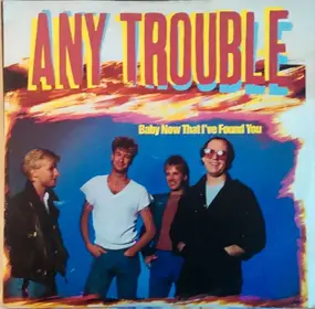 Any Trouble - Baby Now That I've Found You