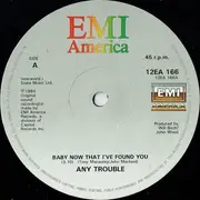 12inch Vinyl Single - Any Trouble - Baby Now That I've Found You