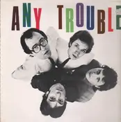 Any Trouble - Any Trouble