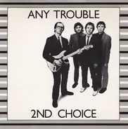 Any Trouble - Second Choice