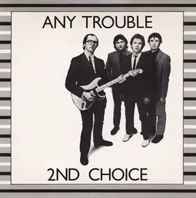 Any Trouble - Second Choice