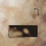 Asmus Tietchens - Acht Stücke
