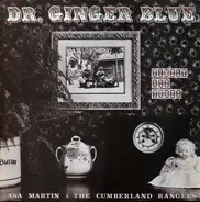 Asa Martin And The Cumberland Rangers - Dr. Ginger Blue