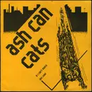 7inch Vinyl Single - Ash Can Cats - If I Can't Dance / Dirt Road - Red labels
