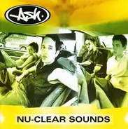 Ash - Nu Clear Sounds
