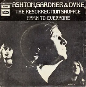 Ashton, Gardner & Dyke - Resurrection Shuffle / Hymn To Everyone