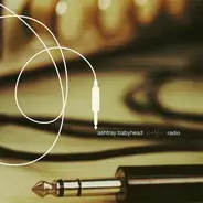 Ashtray Babyhead - Radio