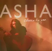 Asha - Chosen by You