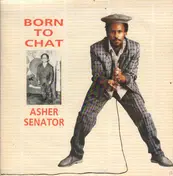 Asher Senator - Born To Chat