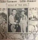 LP - Asher Sizemore , Little Jimmie - Songs Of The Soil