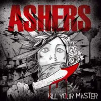 Ashers - Kill Your Master