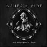 Ashes Divide - Keep Telling Myself It's Alright