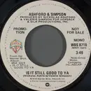 7inch Vinyl Single - Ashford & Simpson - Is It Still Good To Ya