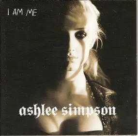 ashlee simpson - I Am Me