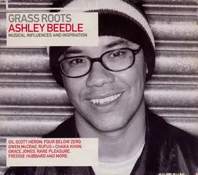 Ashley Beedle - Grass Roots (Musical Influences And Inspiration)