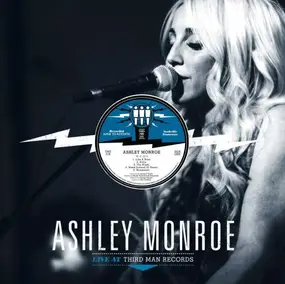 ASHLEY MONROE - Live At Third Man Records