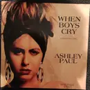 12inch Vinyl Single - Ashley Paul - When Boys Cry (Extended Dance Mix)