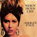 7inch Vinyl Single - Ashley Paul - When Boys Cry